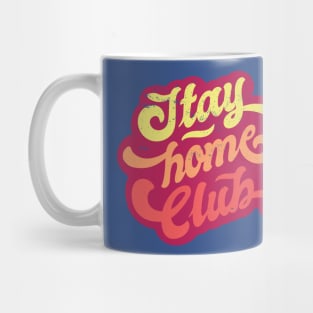 Stay Home Club Mug